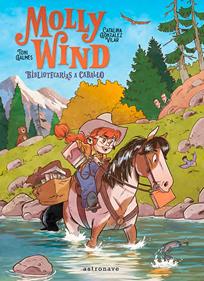 Molly Wind. Bibliotecarias a caballo | 9788467966251 | GONZALEZ, CATALINA/GALMES, TONI | Llibreria Sendak