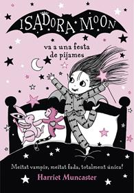 La Isadora Moon va a una festa de pijames | 9788420433998 | Muncaster, Harriet | Llibreria Sendak