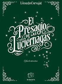 El presagio de las luciérnagas | 9788418232978 | Carvajal, Lizardo | Librería Sendak