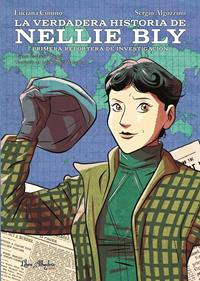 La verdadera historia de Nellie Bly | 9788412405286 | Algozzino, Sergio/Cimino, Luciana | Llibreria Sendak