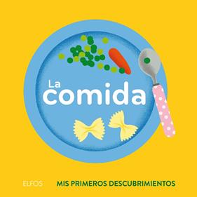 Primeros descubrimientos. La comida | 9788417254469 | Falière, Amélie | Llibreria Sendak