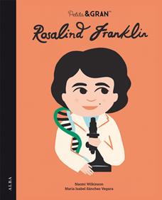 Petita & Gran Rosalind Franklin | 9788490658598 | Sánchez Vegara, María Isabel | Librería Sendak