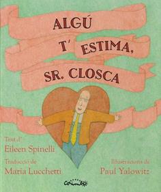 Algú t'estima, sr. Closca | 9788484706786 | Spinelli, Eileen / del Risco, Eida | Librería Sendak