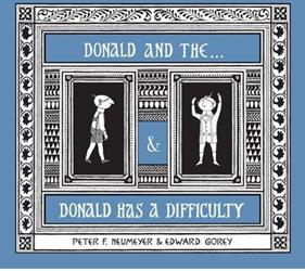 Donald and the... Donald Has a Difficulty | 9780764961304 | EDWARD GOREY | Librería Sendak