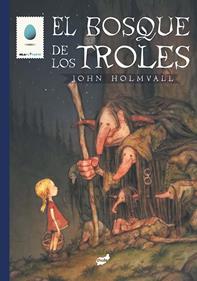 El bosque de los troles | 9788416817153 | Holmvall, John | Librería Sendak