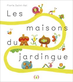Les maisons du jardingue | 9782361936914 | Florie Saint-Val | Llibreria Sendak