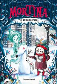Mortina 3. El amigo fantasma | 9788424664268 | Cantini, Barbara | Librería Sendak