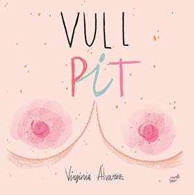 Vull pit | 9788416817900 | Álvarez Liaño, Virginia | Llibreria Sendak