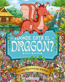¿Dónde está el dragón? | 9788467962963 | MORAN, PAUL/GRETA, ADRIENN/SANTILLAN JORGE/FORIZS, GERGELY/BATTEN, JOHN/LINLEY, ADAM | Llibreria Sendak