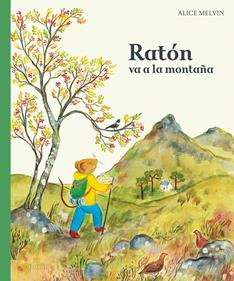 Ratón va a la montaña | 9788414074107 | Melvin, Alice | Llibreria Sendak