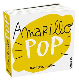 Amarillo Pop | 9788411580274 | Petit, Aurore | Llibreria Sendak