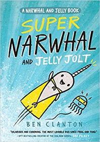 Super Narwhal and Jelly Jolt | 9781405295314 | Clanton, Ben | Llibreria Sendak
