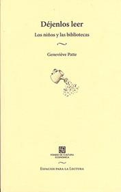 Déjenlos leer | 9789681676698 | PATTE, GENEVIÈVE | Librería Sendak