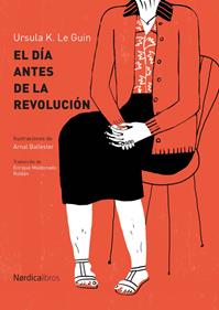 El día antes de la revolución | 9788417281847 | LEGUIN, URSULA K. | Librería Sendak