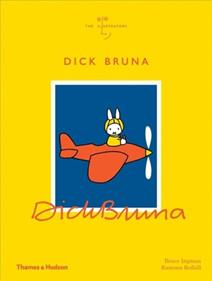 Dick Bruna | 9780500094136 | Ingman, Bruce / Reihill, Ramona | Librería Sendak