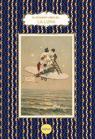 El pequeño libro de la Luna | 9788412795691 | Bulard-Cordeau, Brigitte | Llibreria Sendak