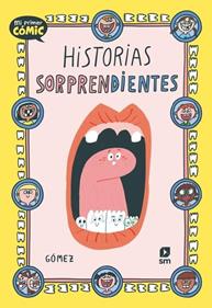Historias sorprendientes | 9788410555396 | Gómez Hernández, Ana | Librería Sendak