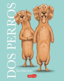 Dos perros | 9788419802637 | Falconer, Ian | Llibreria Sendak