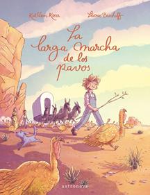 La larga marcha de los pavos | 9788467967616 | Bischoff, Léonie / Karr, Kathleen | Llibreria Sendak