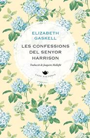 Les confessions del senyor Harrison | 9788418908477 | Gaskell, Elizabeth | Llibreria Sendak