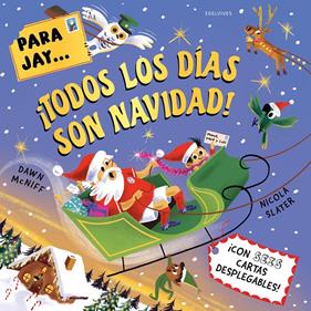 Para Jay... ¡todos los días son Navidad! | 9788414073568 | McNiff, Dawn | Llibreria Sendak