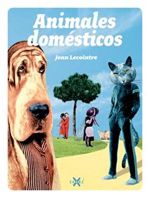 Animales domésticos | 9788493991241 | Jean Lacointre | Llibreria Sendak