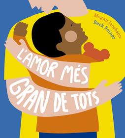 L'amor més gran del món | 9788419253866 | Jacobson, Megan | Llibreria Sendak
