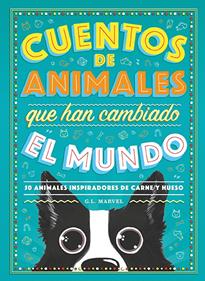 Cuentos de animales que han cambiado el mundo | 9788417128944 | Marvel, G.L. | Librería Sendak