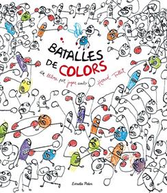 Batalles de colors | 9788490577264 | Tullet, Hervé | Librería Sendak