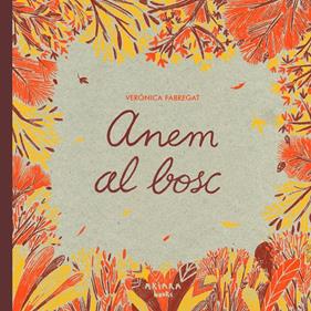 Anem al bosc | 9788418972768 | Fabregat, Verónica | Librería Sendak
