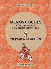 Menos coches: cómo moverse de manera sostenible | 9788417800024 | Le Martelot, Corentin | Llibreria Sendak