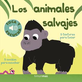 Los animales salvajes. Toca y escucha | 9788408169321 | Billet, Marion | Llibreria Sendak