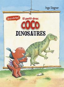 El petit drac Coco. Descobrim els dinosaures | 9788424665722 | Siegner, Ingo | Llibreria Sendak