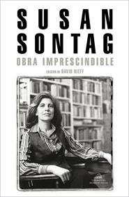 Obra imprescindible | 9788439736400 | Sontag, Susan | Llibreria Sendak