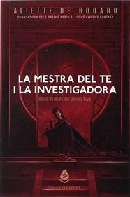La mestra del te i la investigadora | 9788412057669 | DE BODARD, ALIETTE | Librería Sendak