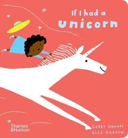 If I had a unicorn | 9780500653166 | Dawnay, Gabby / Barrow, Alex | Llibreria Sendak