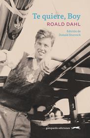 Te quiere, Boy | 9788412740349 | Dahl, Roald | Llibreria Sendak