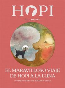 Hopi 10. El maravilloso viaje de Hopi a la luna | 9788424662547 | Badal, Josep Lluís | Librería Sendak