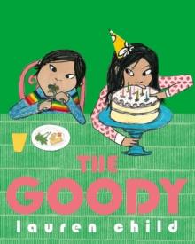 The Goody | 9781408347591 | Child, Lauren | Llibreria Sendak
