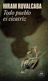 Todo pueblo es cicatriz (Mapa de las lenguas) | 9788439743729 | Ruvalcaba, Hiram | Llibreria Sendak