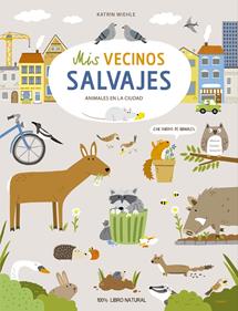 Mis vecinos salvajes | 9788412491456 | Wiehle, Katrin | Llibreria Sendak