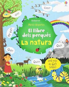 El llibre dels perquès. La natura | 9781474946858 | DAYNES KATIE | Llibreria Sendak