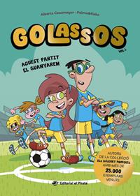 Golassos 01 - Aquest partit el guanyarem | 9788419912213 | Casamayor, Alberto | Llibreria Sendak