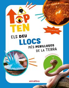 Top Ten Els deu llocs més perillosos de la Terra | 9788410302280 | Cristina Banfi | Librería Sendak