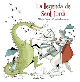 La llegenda de Sant Jordi | 9788416520206 | Serra., Màrius/Losantos, Cristina | Llibreria Sendak