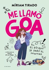 Me llamo Goa 1 - Me llamo Goa | 9788419378927 | Tirado, Míriam | Llibreria Sendak