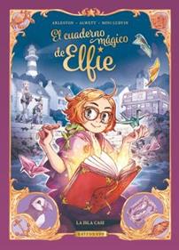 El cuaderno mágico de Elfie 1. La isla Casi | 9788467946857 | ALWETT, AUDREY / ARLESTON, CHRISTOPHE / MINI LUDVIN | Librería Sendak