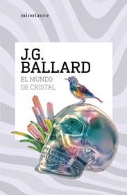 El mundo de cristal | 9788445021033 | Ballard, J. G. | Llibreria Sendak