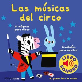 Las músicas del circo. Mi primer libro de sonidos | 9788408210993 | Billet, Marion | Librería Sendak