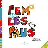 Fem les paus | 9788417000998 | Fort Mir, Glòria | Librería Sendak